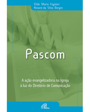 Pascom: a ação evangelizadora na igreja à luz do diretório de comunicação
