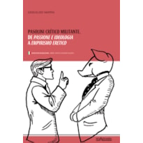 PASOLINI, CRÍTICO MILITANTE - DE PASSIONE E IDEOLOGIA A EMPIRISMO ERÉTICO