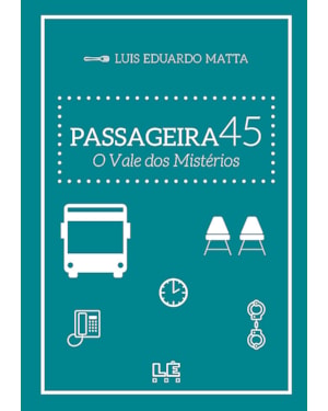 PASSAGEIRA 45: O VALE DOS MISTÉRIOS