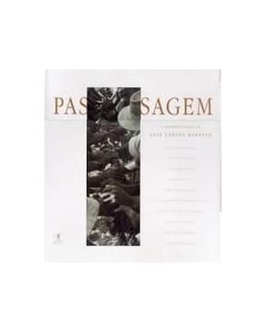 PASSAGEM - A MEMORIA VISUAL DE LUIZ CARLOS BARRETO EM LIVRO - 1ª