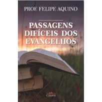 PASSAGENS DIFÍCEIS DOS EVANGELHOS