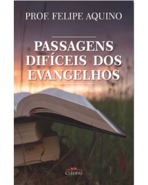 PASSAGENS DIFÍCEIS DOS EVANGELHOS