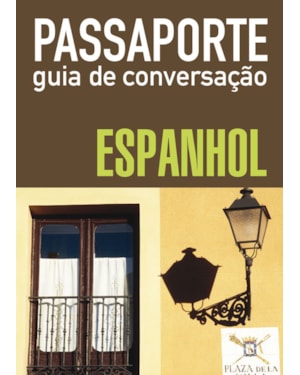 PASSAPORTE - GUIA DE CONVERSAÇÃO - ESPANHOL