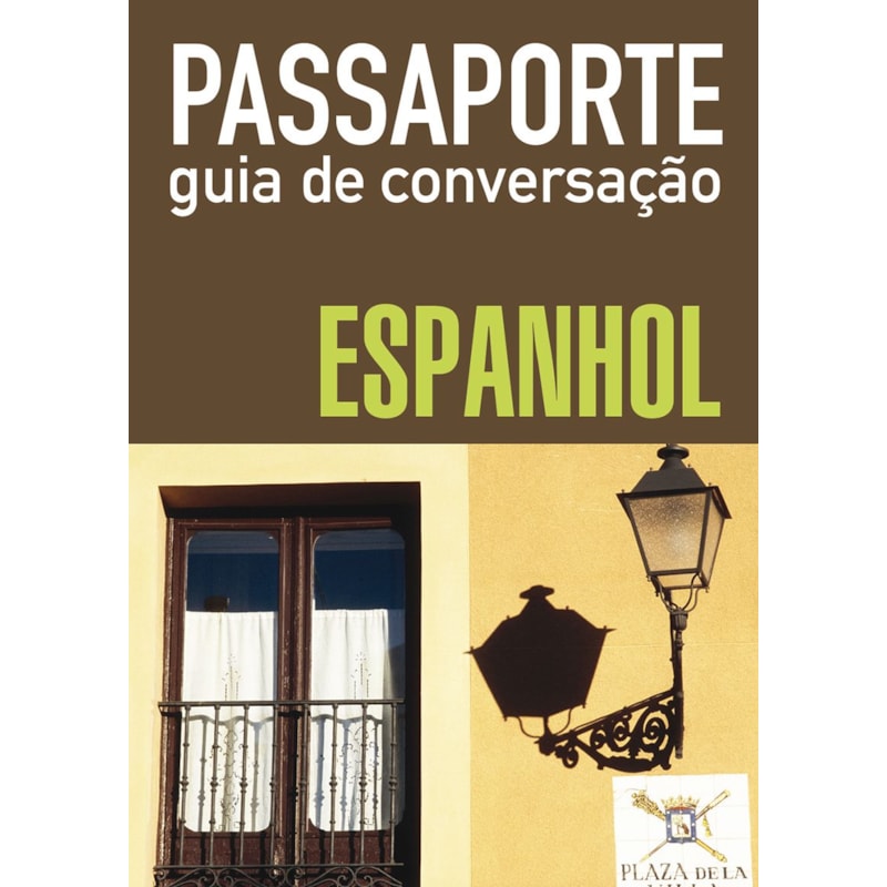PASSAPORTE - GUIA DE CONVERSAÇÃO - ESPANHOL