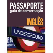 PASSAPORTE - GUIA DE CONVERSAÇÃO - INGLÊS