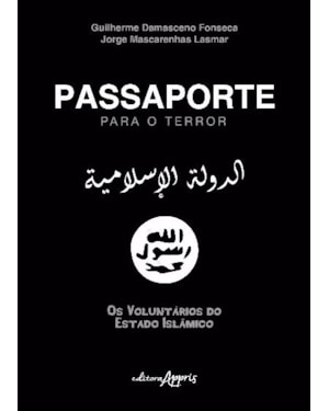 PASSAPORTE PARA O TERROR: OS VOLUNTÁRIOS DO ESTADO ISLÂMICO