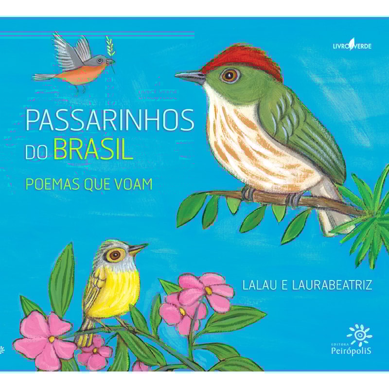 PASSARINHOS DO BRASIL: POEMAS QUE VOAM