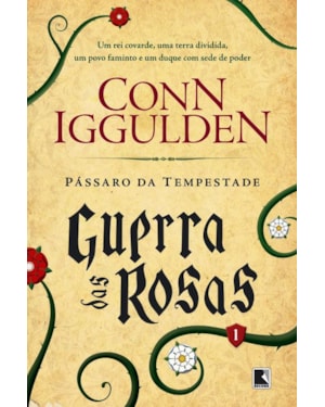 PÁSSARO DA TEMPESTADE (VOL. 1 GUERRA DAS ROSAS)