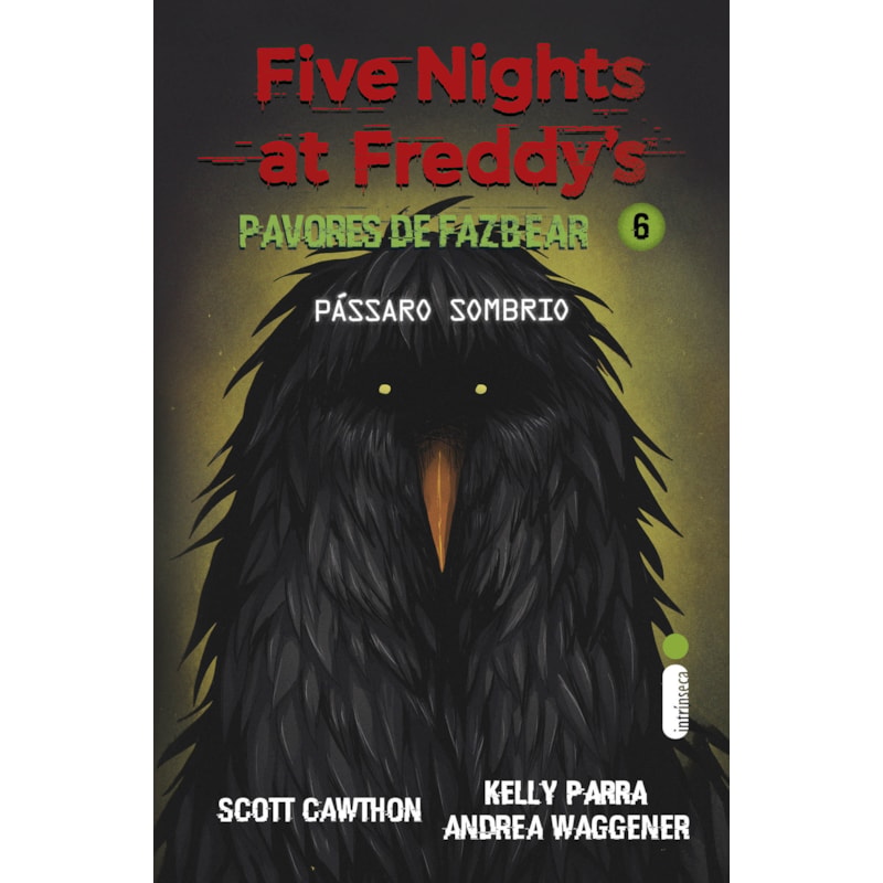 PÁSSARO SOMBRIO: (FIVE NIGHTS AT FREDDY'S: PAVORES DE FAZBEAR)