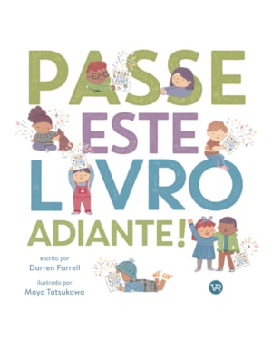 PASSE ESTE LIVRO ADIANTE!