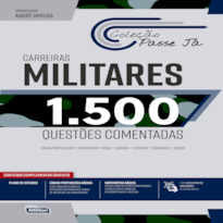 PASSE JÁ 1500 QUESTÕES COMENTADAS - CARREIRAS MILITARES 2021