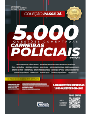 PASSE JÁ - 5.000 QUESTÕES COMENTADAS PARA CARREIRAS POLICIAIS