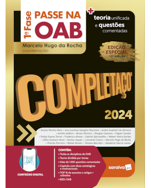 PASSE NA OAB 1ª FASE - COMPLETAÇO - TEORIA UNIFICADA E QUESTÕES COMENTADAS - 10ª EDIÇÃO 2024