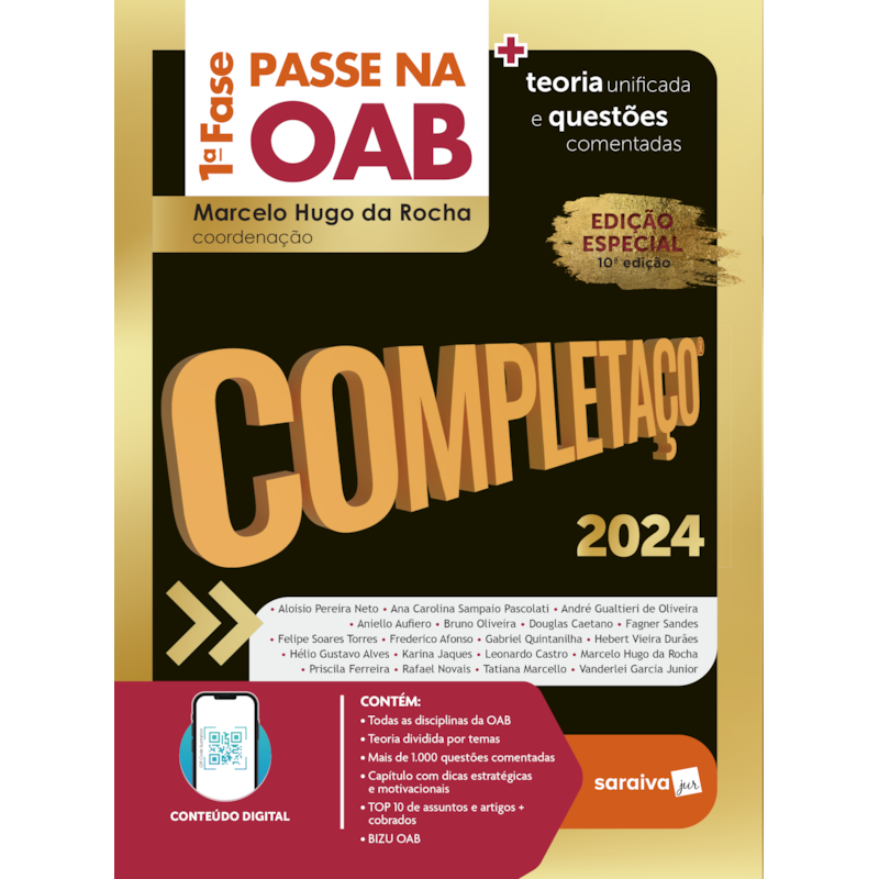 PASSE NA OAB 1ª FASE - COMPLETAÇO - TEORIA UNIFICADA E QUESTÕES COMENTADAS - 10ª EDIÇÃO 2024