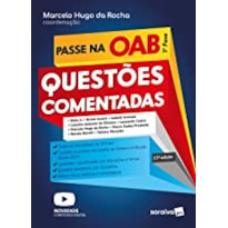 PASSE NA OAB - 1ª FASE DA FGV - QUESTÕES COMENTADAS - 13ª EDIÇÃO 2022