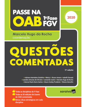 PASSE NA OAB - 1ª FASE FGV - QUESTÕES COMENTADAS - 11ª ED. - 2020