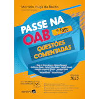 PASSE NA OAB - 1ª FASE - QUESTÕES COMENTADAS - 16ª EDIÇÃO 2025