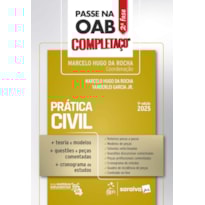 PASSE NA OAB 2ª FASE - COMPLETAÇO - PRÁTICA CIVIL - 9ª EDIÇÃO 2025