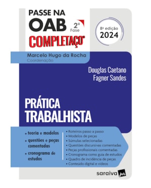 PASSE NA OAB 2ª FASE - COMPLETAÇO - PRÁTICA TRABALHISTA - 8ª EDIÇÃO 2024