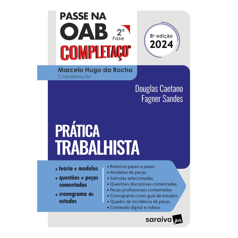 PASSE NA OAB 2ª FASE - COMPLETAÇO - PRÁTICA TRABALHISTA - 8ª EDIÇÃO 2024