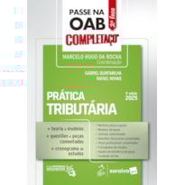 PASSE NA OAB 2ª FASE - COMPLETAÇO - PRÁTICA TRIBUTÁRIA - 9ª EDIÇÃO 2025