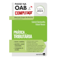 PASSE NA OAB 2ª FASE COMPLETAÇO®: PRÁTICA TRIBUTÁRIA - 8ª EDIÇÃO 2024