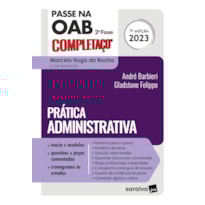 PASSE NA OAB 2ª FASE - FGV - PRÁTICA ADMINSTRATIVO - 7ª EDIÇÃO 2023