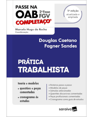 PASSE NA OAB 2ª FASE - FGV - PRÁTICA TRABALHISTA- 5ª EDIÇÃO 2021