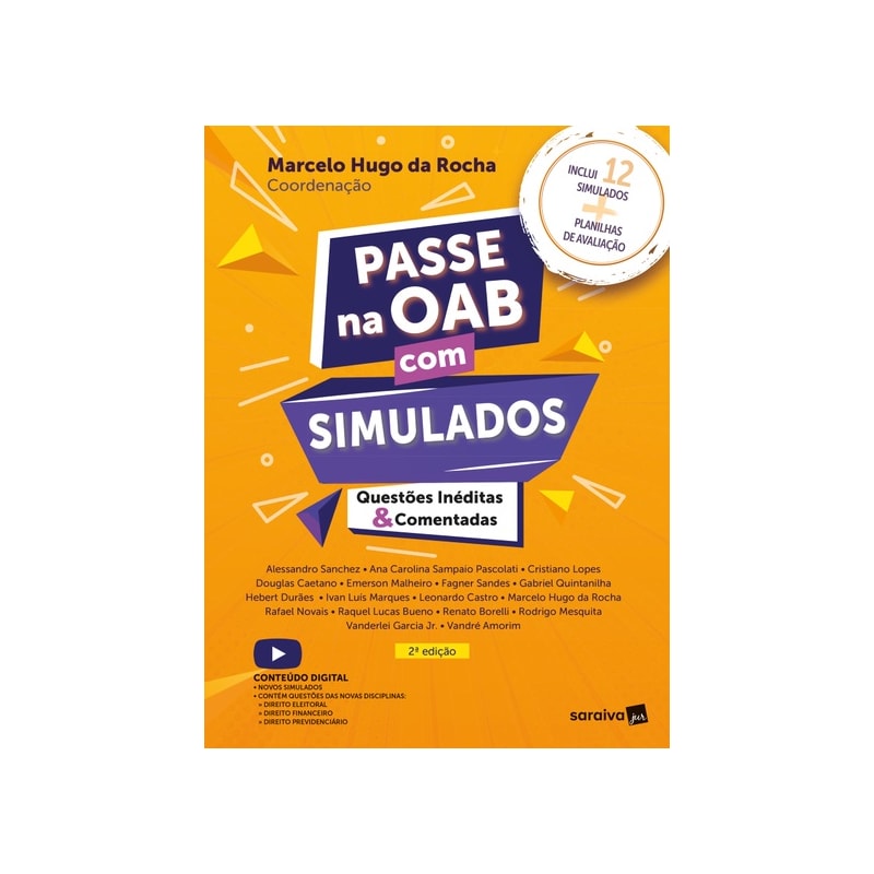 PASSE NA OAB COM SIMULADOS - QUESTÕES INÉDITAS E COMENTADAS - 2ª EDIÇÃO 2023