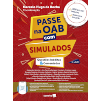 PASSE NA OAB COM SIMULADOS - QUESTÕES INÉDITAS E COMENTADAS - 3ª EDIÇÃO 2024