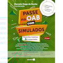 PASSE NA OAB COM SIMULADOS - QUESTÕES INÉDITAS E COMENTADAS - 4ª EDIÇÃO 2025