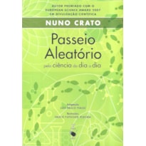 PASSEIO ALEATÓRIO PELA CIÊNCIA DO DIA A DIA