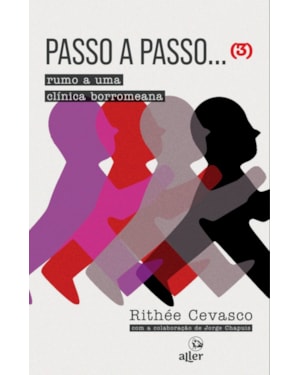 PASSO A PASSO 3...: RUMO A UMA CLÍNICA BORROMEANA: VOLUME 3 DE 3