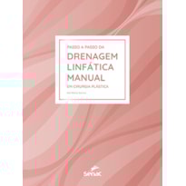 PASSO A PASSO DA DRENAGEM LINFÁTICA MANUAL EM CIRURGIA PLÁSTICA