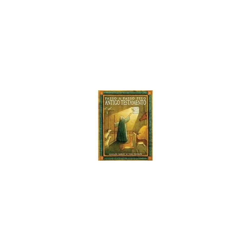 PASSO A PASSO PELO ANTIGO TESTAMENTO