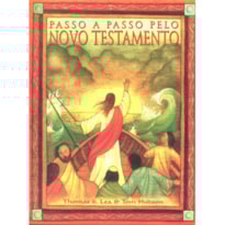 PASSO A PASSO PELO NOVO TESTAMENTO PASSO A PASSO PELO NOVO TESTAMENTO