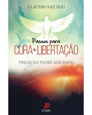 PASSOS PARA CURA E LIBERTACAO