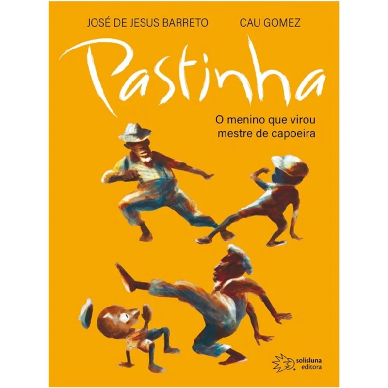 PASTINHA - O MENINO QUE VIROU MESTRE DE CAPOEIRA