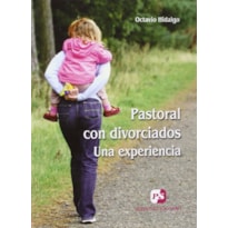 PASTORAL CON DIVORCIADOS : UNA EXPERIENCIA