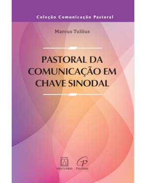 PASTORAL DA COMUNICAÇÃO EM CHAVE SINODAL