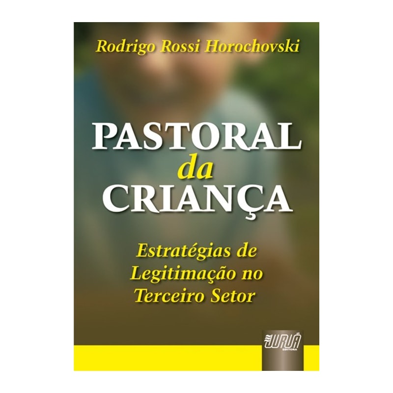 PASTORAL DA CRIANÇA - ESTRATÉGIAS DE LEGITIMAÇÃO NO TERCEIRO SETOR