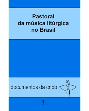 Pastoral da música litúrgica no Brasil - 7