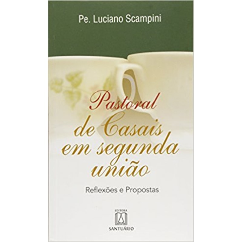 PASTORAL DE CASAIS EM SEGUNDA UNIAO - REFLEXOES E PROPOSTAS