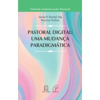 Pastoral digital: Uma mudança paradigmática