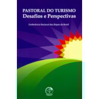 PASTORAL DO TURISMO DESAFIOS E PERSPECTIVAS