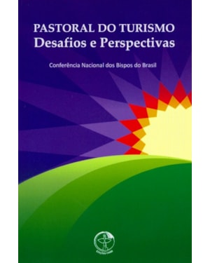 PASTORAL DO TURISMO DESAFIOS E PERSPECTIVAS