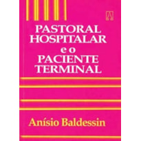 PASTORAL HOSPITALAR E O PACIENTE TERMINAL