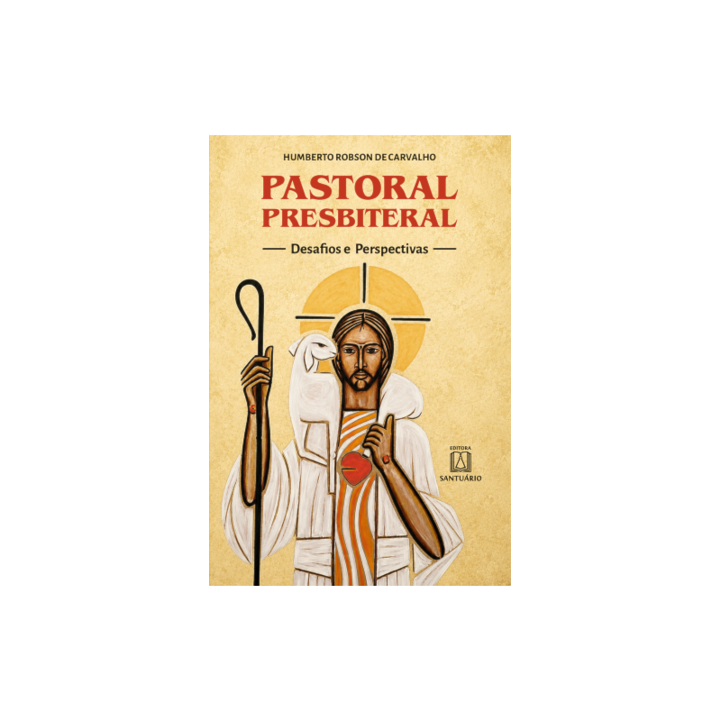 Pastoral Presbiteral: Desafios e perspectivas