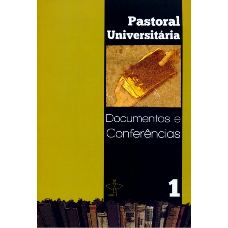 PASTORAL UNIVERSITARIA - DOCUMENTOS E CONFERENCIAS