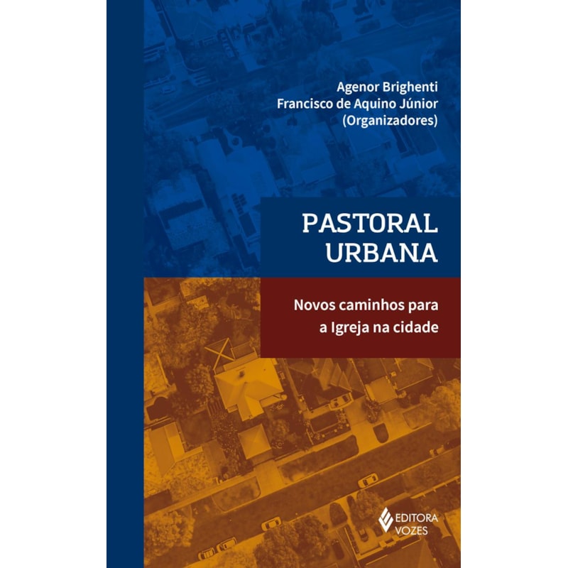 PASTORAL URBANA: NOVOS CAMINHOS PARA A IGREJA NA CIDADE